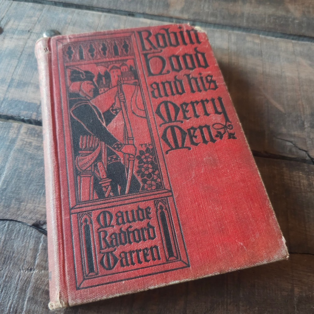 1914 Robin Hood and His Merry Men Maude Radford Warren Milo Winter McNally Book